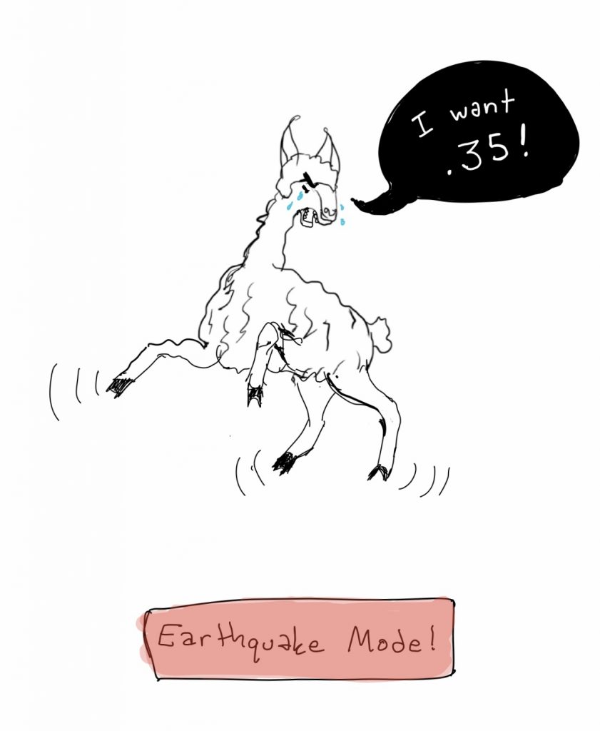 An alpaca throwing a tantrum because it can't have IP address 35. A truly indignant alpaca may engage EARTHQUAKE MODE!!!